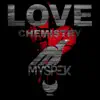 Myspek - Love Chemistry (Extended Mix) - Single